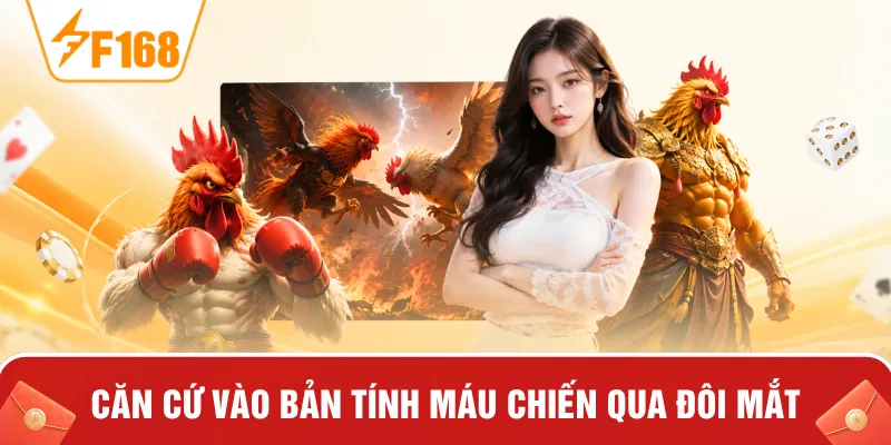 Căn cứ vào bản tính máu chiến qua đôi mắt Căn cứ vào bản tính máu chiến qua đôi mắt