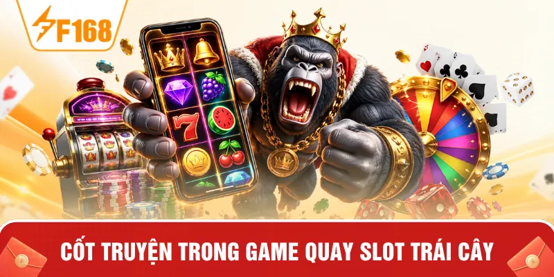 Cốt truyện trong game quay slot trái cây Cốt truyện trong game quay slot trái cây