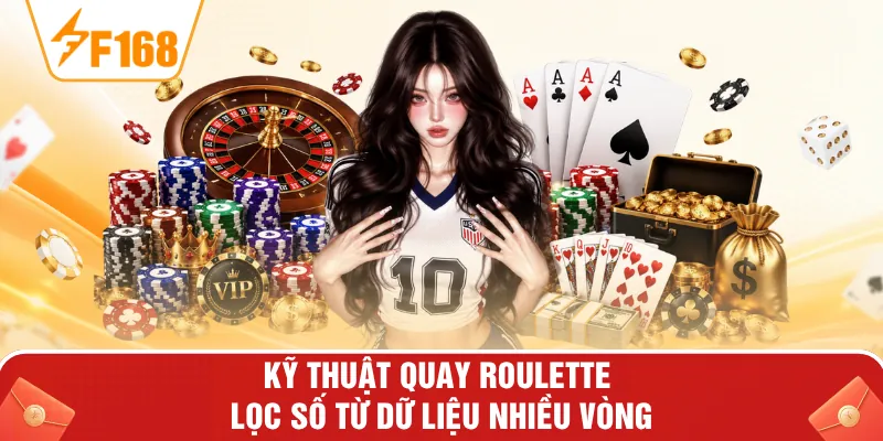 Kỹ thuật quay roulette lọc số từ dữ liệu nhiều vòng Kỹ thuật quay roulette lọc số từ dữ liệu nhiều vòng