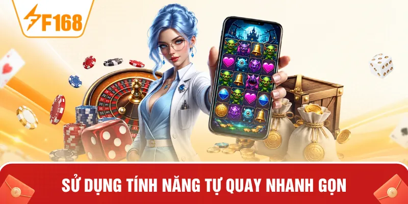 Sử dụng tính năng tự quay nhanh gọn